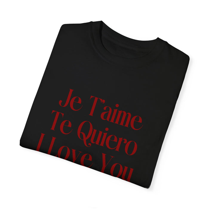 Je T'aime, Te Quiero, I Love You Tee