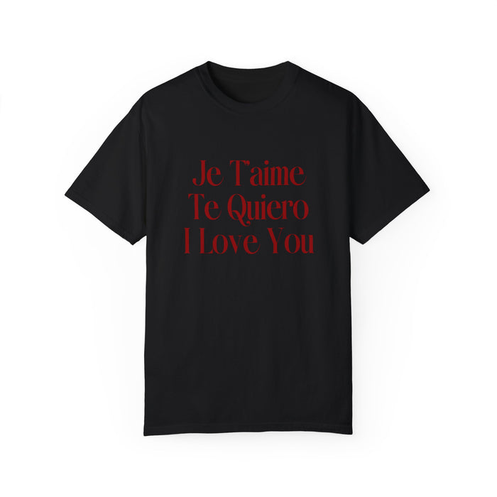 Je T'aime, Te Quiero, I Love You Tee
