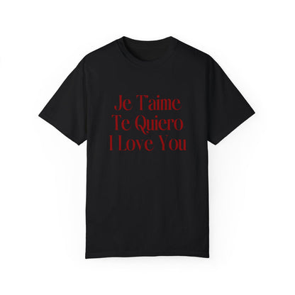 Je T'aime, Te Quiero, I Love You Tee