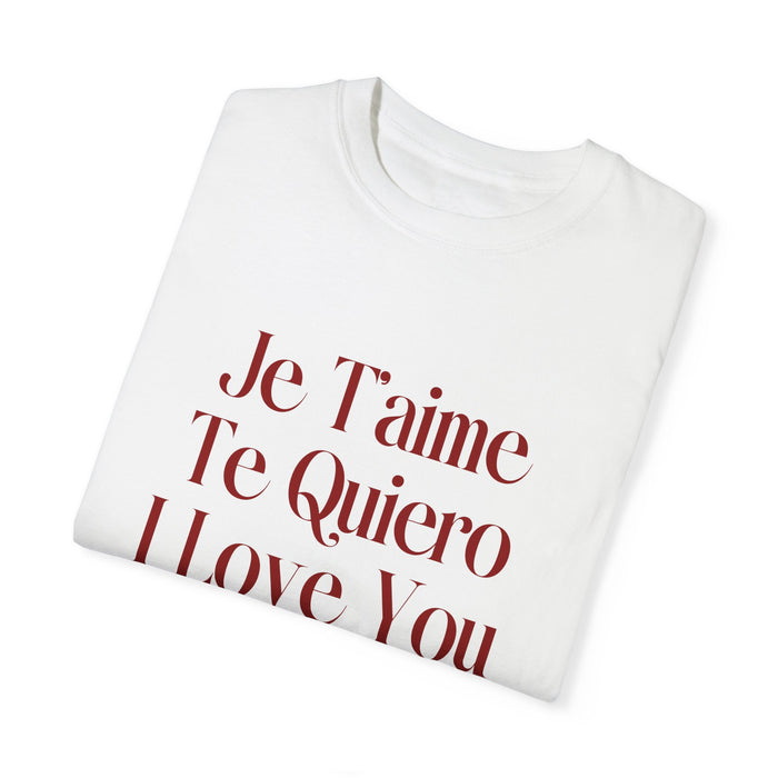 Je T'aime, Te Quiero, I Love You Tee
